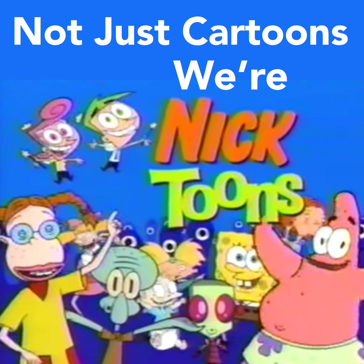 Not Cartoon Not Just Cartoons We're Nicktoons! (2003) by bercol4 on DeviantArt
