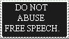 Don't Abuse Free Speech by AnonFirefly