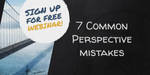 Webinar: 7 common perspective mistakes by LenamoArt