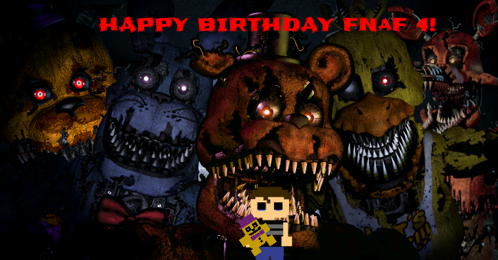 Nightmares. (FNaF 4 1st Birthday Poster)