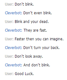 Even Cleverbot Knows Not To Blink