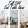 Tall DIY End Table Ideas