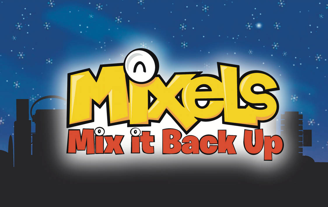 Mixels: Mix it Back Up Poster by Sam208art on DeviantArt