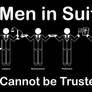 Men in Suits Cannot be Trusted
