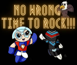 No Wrong Time to Rock!