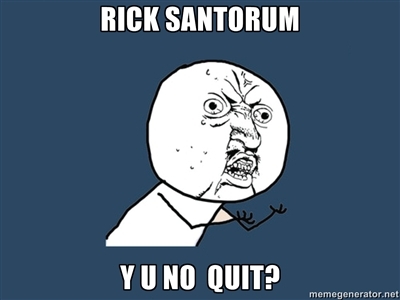 Rick Santorum Y U NO