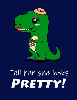 Tell Her she looks PRETTY!