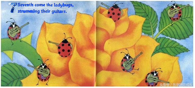 Seventh come the ladybugs, strumming their guitars