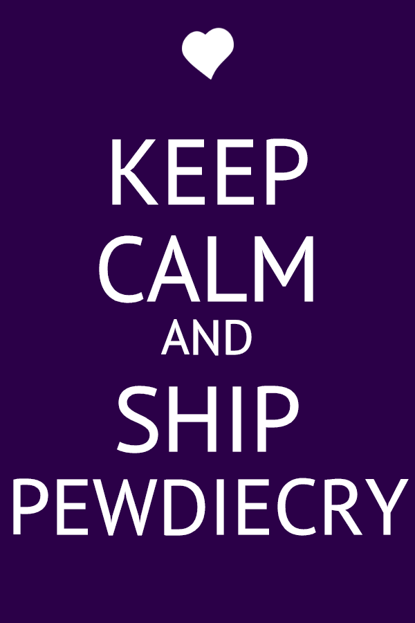 Keep Calm and Ship PewdieCry