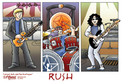 Rush - Lerxst, Dirk, and The Professor