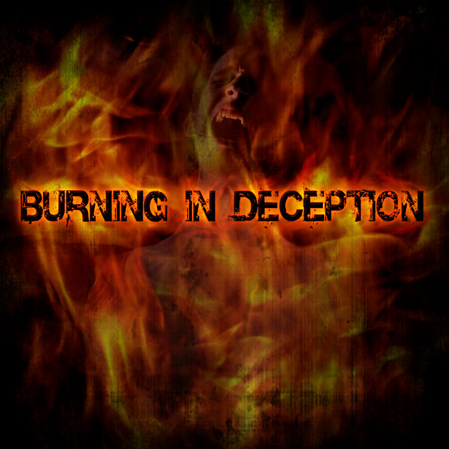 Burning In Deception