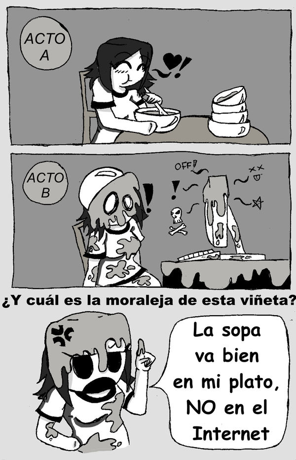 Moraleja: La sopa donde va