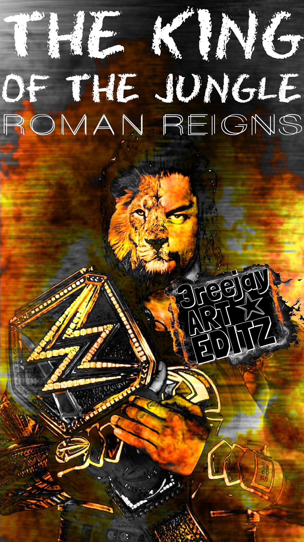 Wwe Roman Reigns King Of The Wrestling Jungle By 3reejayartedits