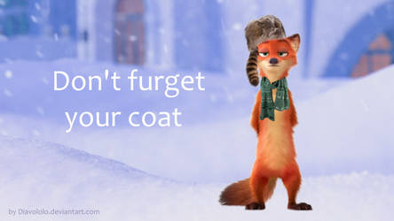 Don't furget your coat