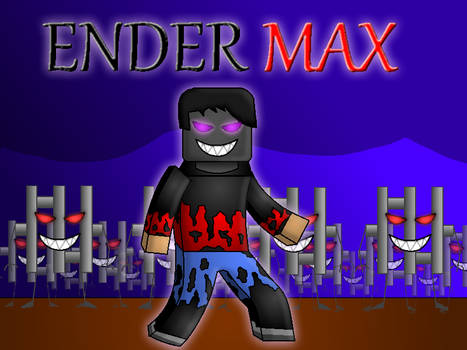 Ender Max