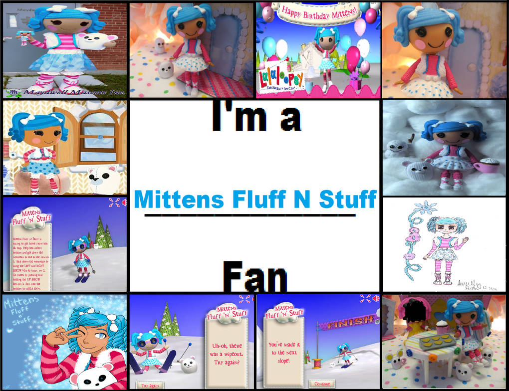 I'm A Mittens Fluff N Stuff Fan by roxyloopsy255 on DeviantArt