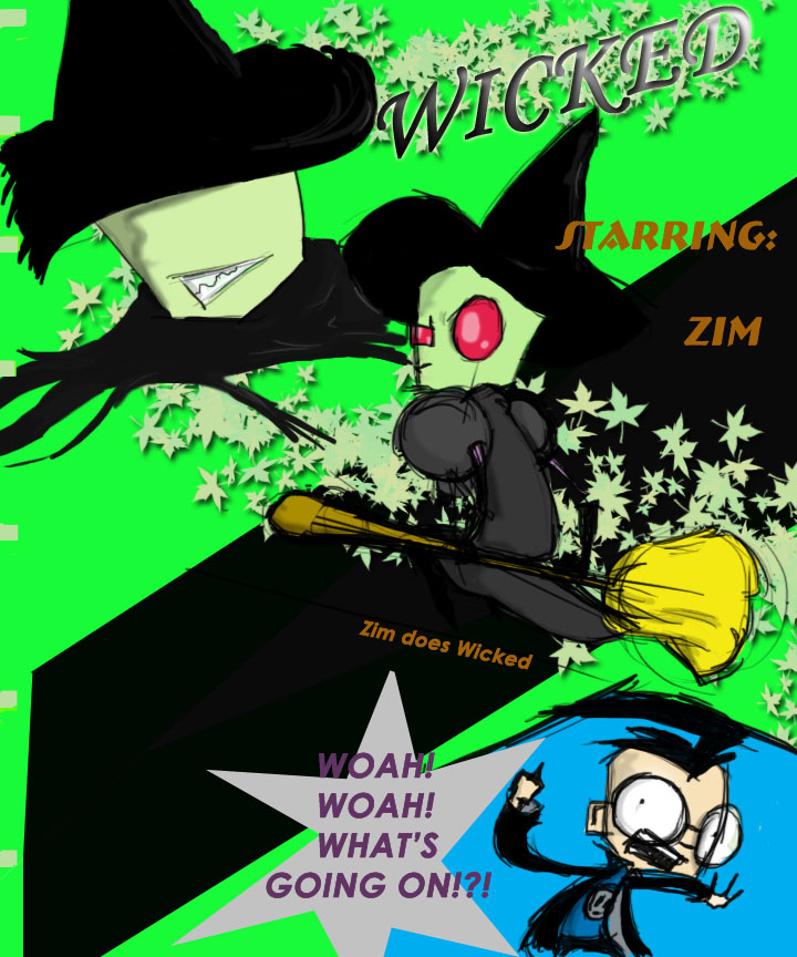 Zim does Wicked