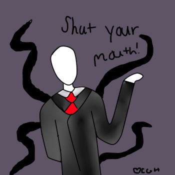 Slenderman says shut it