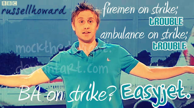 Russell Howard.. Firemen Strik