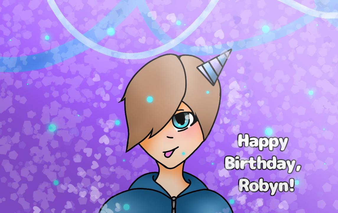 Happy birthday, Robyn! by Noahzart1234 on DeviantArt