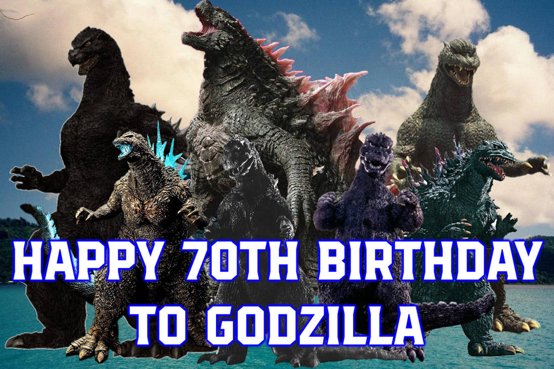 Happy 70th Birthday To Godzilla by Godslayerforce on DeviantArt