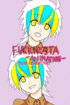 CON ANIMATION: FUKKIRETA