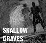 Shallow Graves