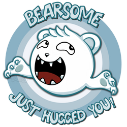 BEARSOME just hugged you!