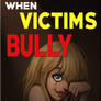 When Victims Bully