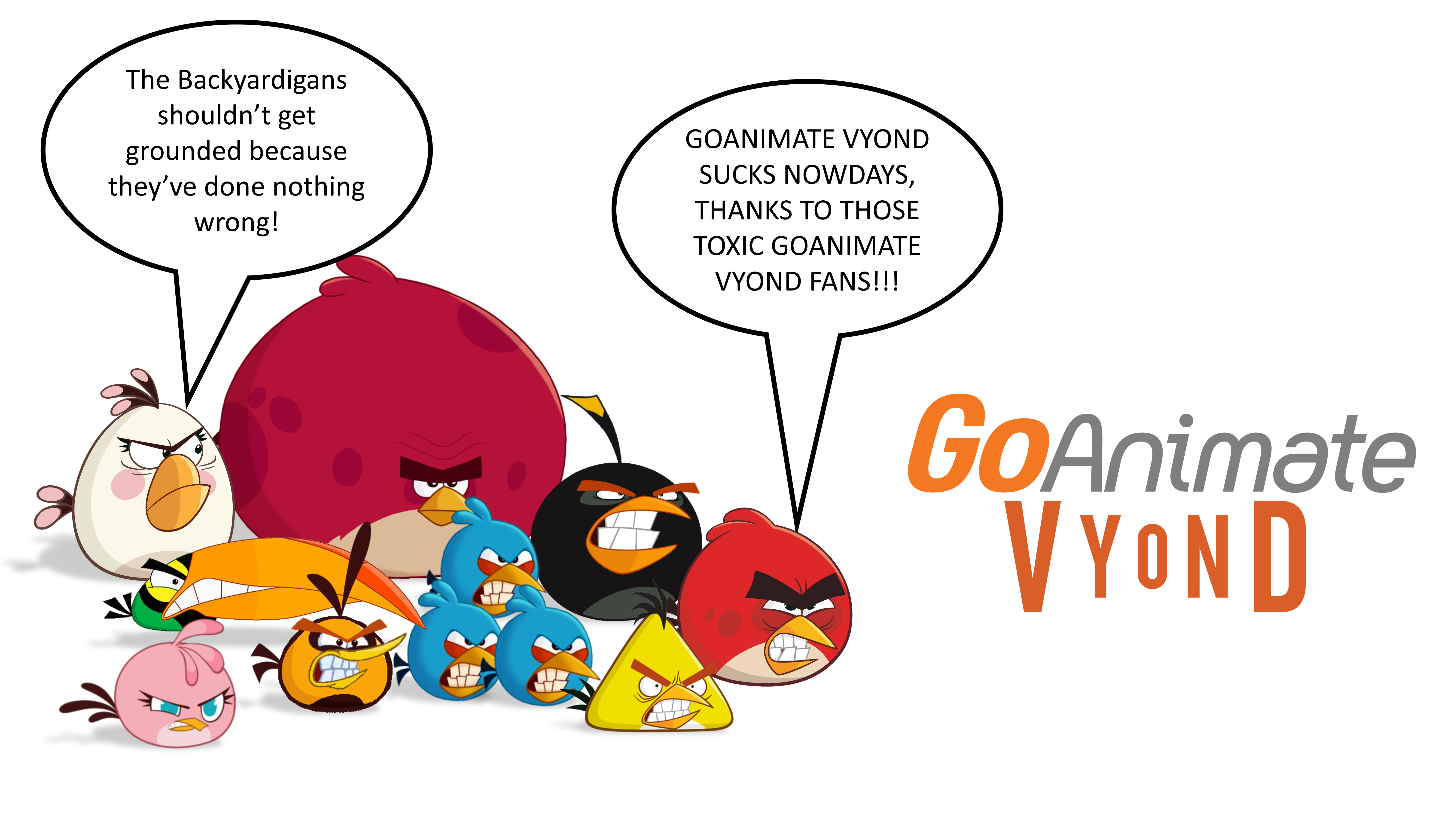 Angry Birds hates GoAnimate Vyond by PVZLOUDHOUSE on DeviantArt