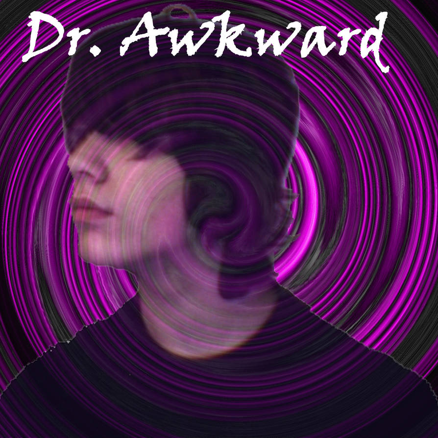 Dr. Awkward by DrSydAwkward on DeviantArt