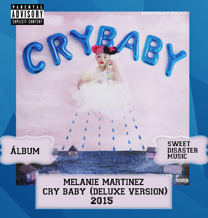 Cry Baby (Deluxe Edition) - Album by Melanie Martinez