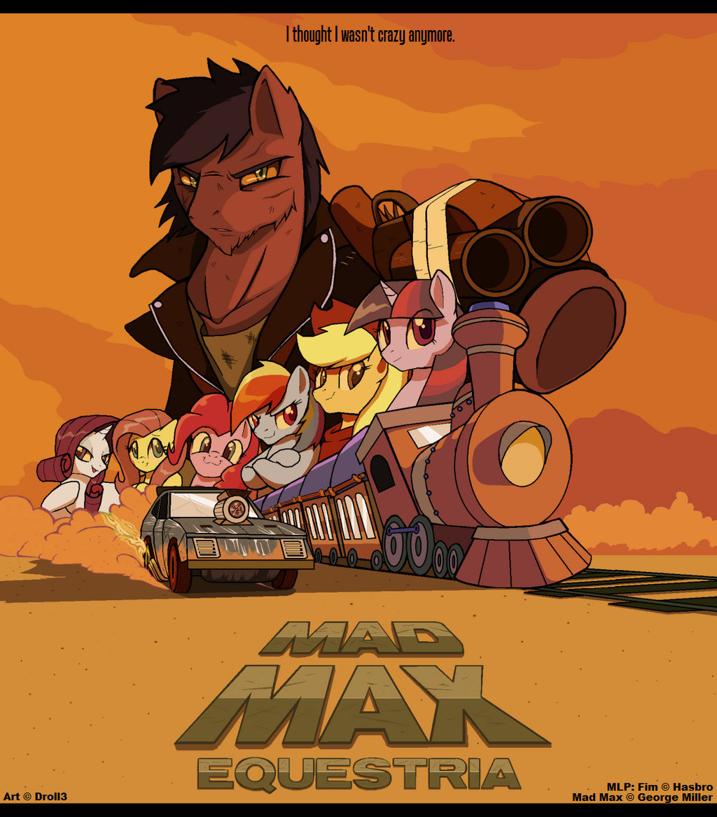 Csimadmax Mlp Mad Max-MLP Crossover Cover by Droll3 on DeviantArt
