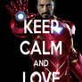 KEEP CALM AND LOVE IRON MAN