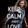 KEEP CALM AND LOVE THOR