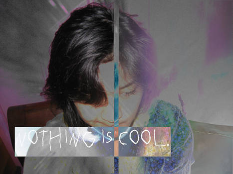 nothing is cool