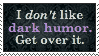 Anti Dark Humor Stamp