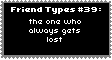 Type Of Friend 39 - Gets Lost by uncopyrightedvinegar