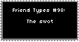 friend types 98 Swot