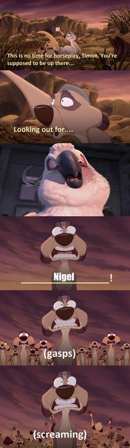 Uncle Max and Meerkats get Scared of Nigel