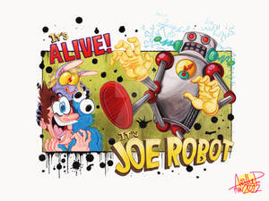 It's ALIVE... It's JOE ROBOT.