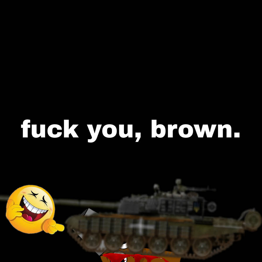 Brown gets ran over by a Russian tank by ANTIINFLATON909 on DeviantArt