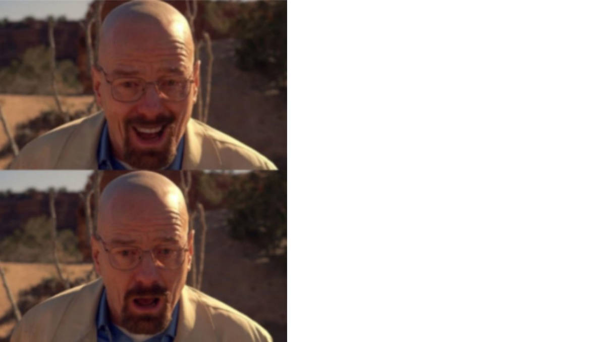 Walter White Meme Template 2 by GabrielMejia1999 on DeviantArt Walter White Meme Template 2 by GabrielMejia1999 on DeviantArt