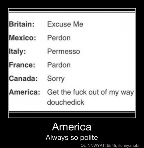 Americans... so polite