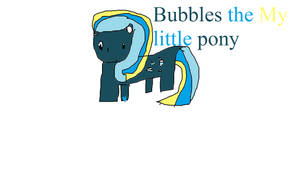 Adoption tryout: Bubbles mlp