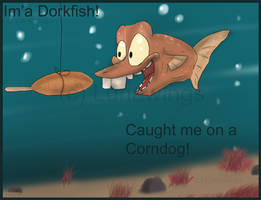 Im'a Dorkfish