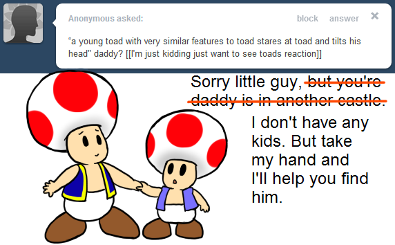 Ask Toad - Daddy?