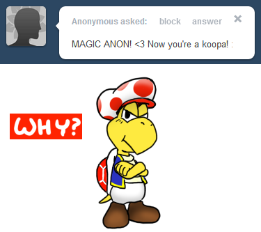 Ask Toad - magic anon: Koopa