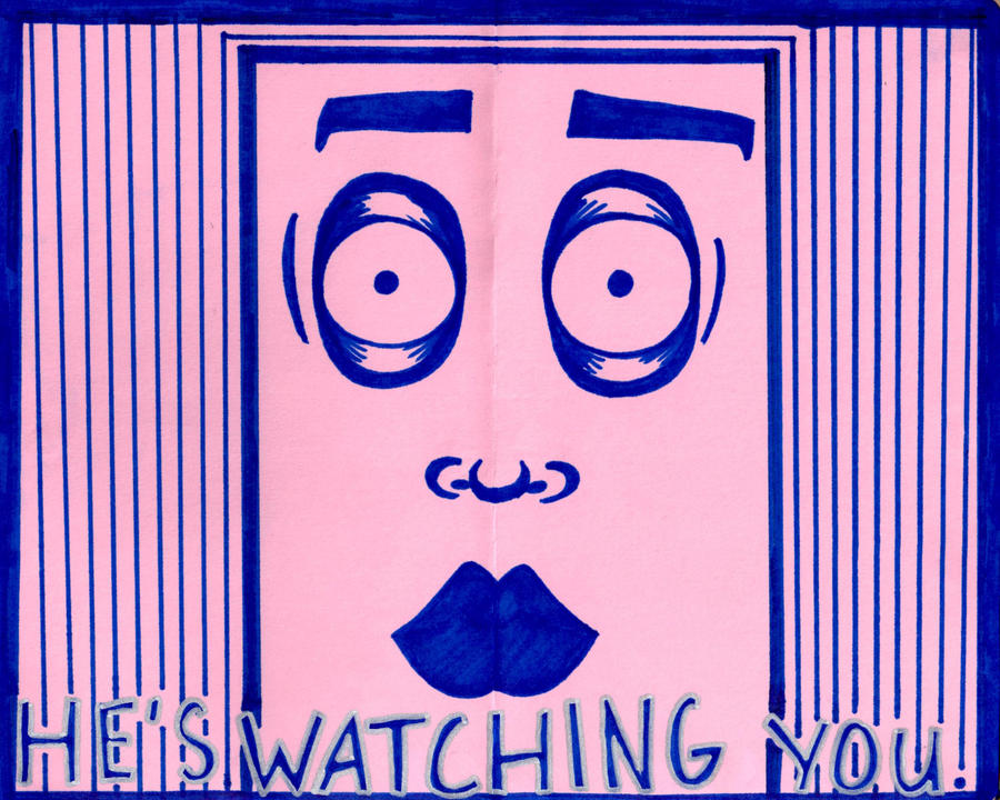 He's Watching You by loveheals3 on DeviantArt