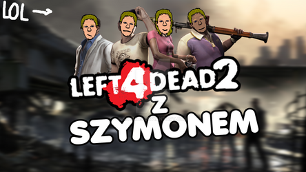 My thumbnail for Left 4 Dead 2 let's play!